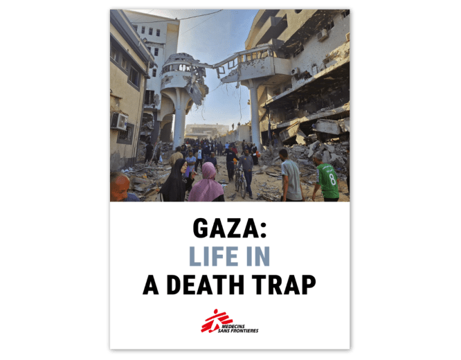 Gaza: Life in a Death Trap, an MSF report.